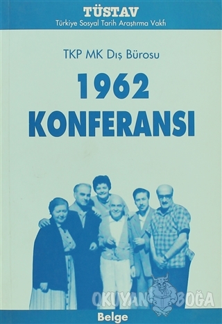 1962 Konferansı TKP MK Dış Bürosu - Derleme - Tüstav İktisadi İşletmes