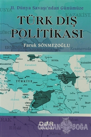 2. Dünya Savaşı'ndan Günümüze Türk Dış Politikası (Ciltli) - Faruk Sön