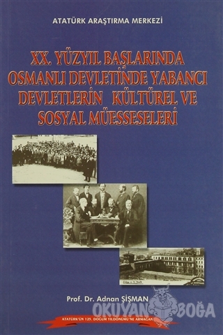 20.Yüzyıl Başlarında Osmanlı Devletinde Yabancı Devletlerin Kültürel v