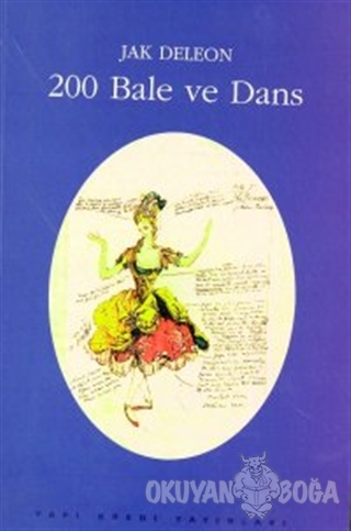 200 Bale Ve Dans (Künyeler, Konular, Tarihsel, Koreografik ve Eleştire