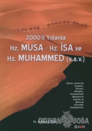 2000'li Yıllarda Hz. Musa - Hz. İsa - Hz. Muhammed (s. a. v.) - Ahmet 