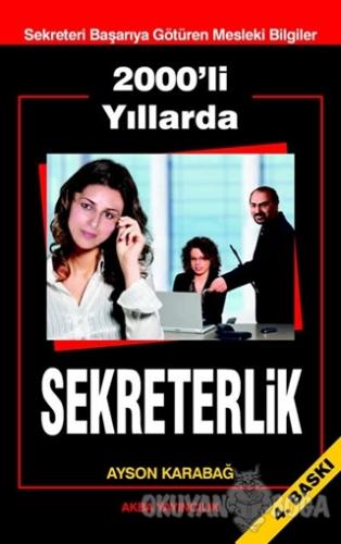 2000'li Yıllarda Sekrterlik - Ayson Karabağ - Akba Yayınları