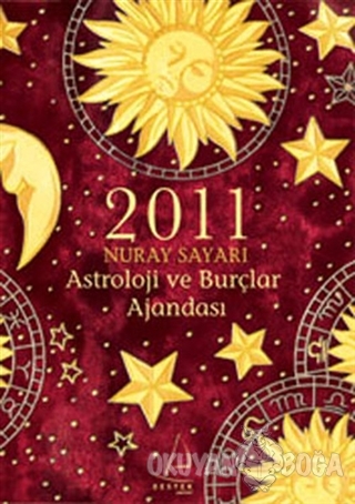 2011 Astroloji ve Burçlar Ajandası - Nuray Sayarı - Destek Yayınları