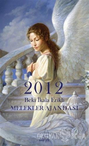 2012 Melekler Ajandası - Beki İkala Erikli - Destek Yayınları