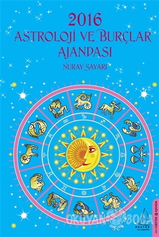 2016 Astroloji ve Burçlar Ajandası - Nuray Sayarı - Destek Yayınları