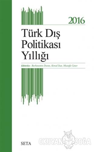 2016 Türk Dış Politikası Yıllığı - Burhanettin Duran - Seta Yayınları