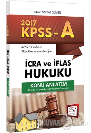 2017 KPSS A Grubu İcra ve İflas Hukuku Konu Anlatım - Kolektif - 657 Y