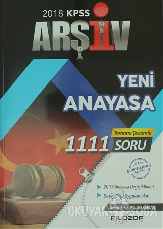 2018 KPSS Arşiv Yeni Anayasa Tamamı Çözümlü 1111 Soru Bankası - Selim 