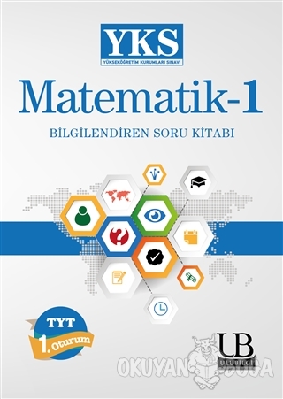 2018 YKS - TYT Matematik-1 Bilgilendiren Soru Kitabı - Kolektif - UluB