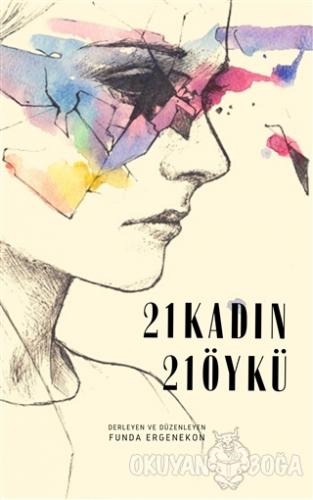 21 Kadın 21 Öykü - Funda Ergenekon - Artshop Yayıncılık