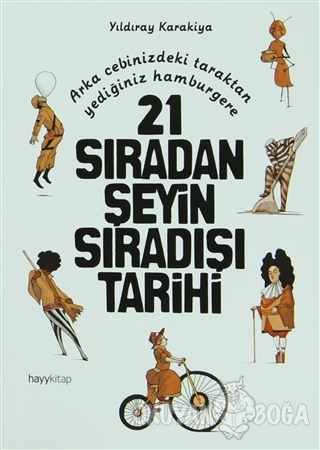 21 Sıradan Şeyin Sıradışı Tarihi