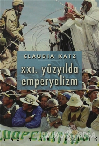 21. Yüzyılda Emperyalizm - Claudia Katz - Yazın Yayıncılık