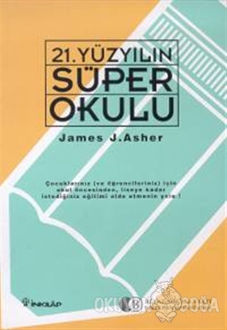 21. Yüzyılın Süper Okulu - James J. Asher - İnkılap Kitabevi