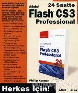 24 Saatte Adobe Flash CS3 Professional - Phillip Kerman - Alfa Yayınla