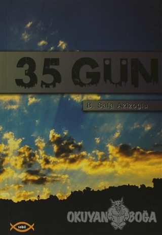 35 Gün - B. Safa Azizoğlu - Sobil Yayıncılık