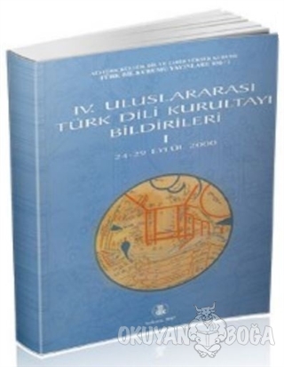 4. Uluslararası Türk Dili Kurultayı Bildirileri (2 Cilt Takım) - Kolek
