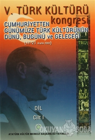 5. Türk Kültürü Kongresi Cilt : 1 (Ciltli) - Kolektif - Atatürk Kültür