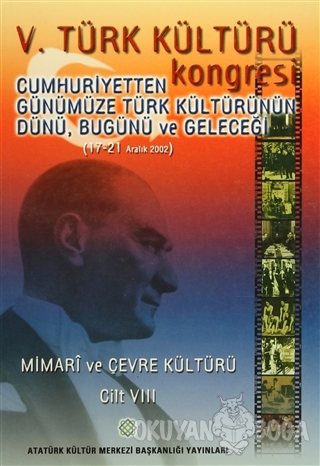 5. Türk Kültürü Kongresi Cilt : 8 - Kolektif - Atatürk Kültür Merkezi 