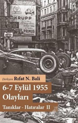 6-7 Eylül 1955 Olayları - Rıfat N. Bali - Libra Yayınları