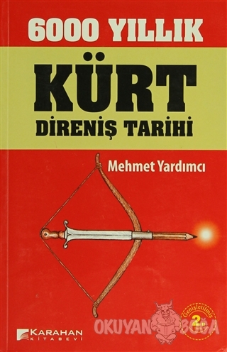 6000 Yıllık Kürt Direniş Tarihi - Mehmet Yardımcı - Karahan Kitabevi
