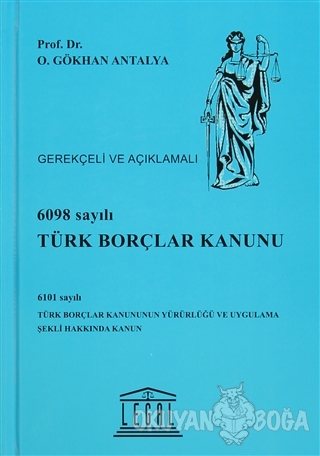6098 Sayılı Türk Borçlar Kanunu - Gerekçeli ve Açıklamalı (Ciltli) - O
