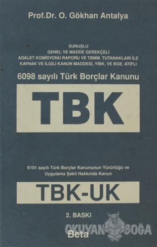6098 Sayılı Türk Borçlar Kanunu (TBK) (Ciltli) - O. Gökhan Antalya - B