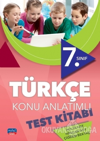7. Sınıf Türkçe Konu Anlatımlı Test Kitabı - Hülya Koz - Nobel Sınav Y