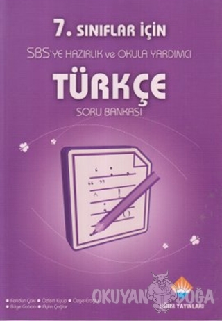 7. Sınıflar İçin SBS'ye Hazırlık ve Okula Yardımcı Türkçe Soru Bankası
