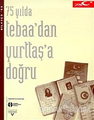 75 Yılda Tebaa'dan Yurttaş'a Doğru - Kolektif - Tarih Vakfı Yurt Yayın