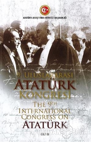 9. Uluslararası Ataürk Kongresi 3. Cilt - H. Aytuğ Tokur - Atatürk Ara