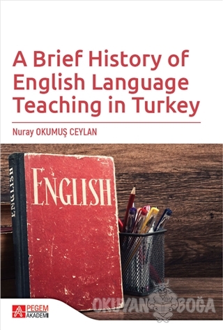 A Brief History of English Language Teaching in Turkey - Nuray Okumuş 