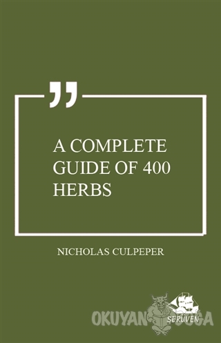 A Complete Guide of 400 Herbs - Nicholas Culpeper - Serüven Kitap