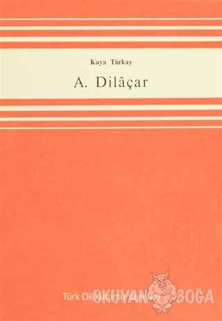 A. Dilaçar - Kaya Türkay - Türk Dil Kurumu Yayınları