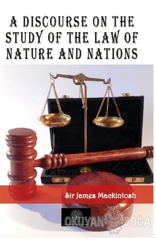 A Discourse on the Study of the Law of Nature and Nations - James Mack