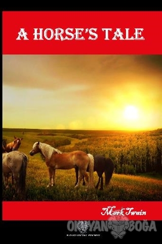 A Horse's Tale - Mark Twain - Platanus Publishing