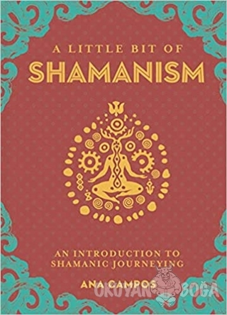 A Little Bit Of Shamanism - Ana Campos - Sterling Publishing
