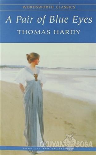 A Pair of Blue Eyes - Thomas Hardy - Wordsworth Classics