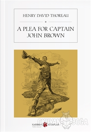 A Plea For Captain John Brown - Henry David Thoreau - Karbon Kitaplar
