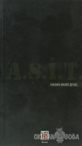 A.S.İ.T. - Hasan Basri Şenel - Elips Kitap