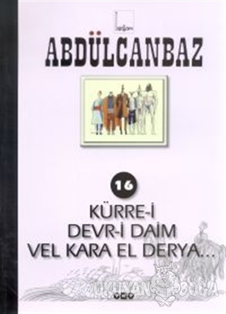 Abdülcanbaz - 16 Kürre-i Devr-i Daim Vel Kara El Derya... - Turhan Sel