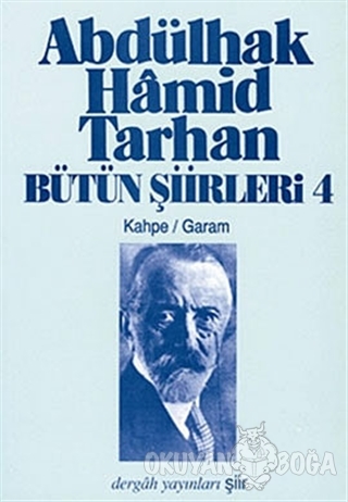 Abdülhak Hamid Tarhan Bütün Şiirleri 4 - Abdülhak Hamid Tarhan - Derga