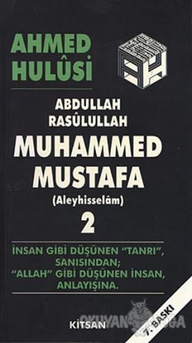 Abdullah Rasulullah Muhammed Mustafa (Aleyhisselam) Cilt: 2 - Ahmed Hu