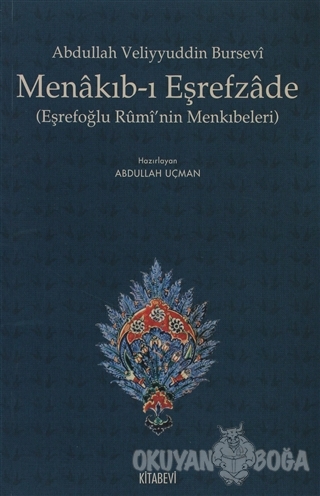 Abdullah Veliyyuddin Bursevi Menakıb-ı Eşrefzade - Abdullah Veliyyuddi