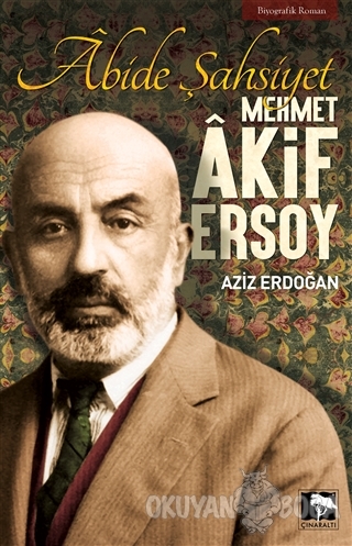 Abide Şahsiyet - Mehmet Akif Ersoy