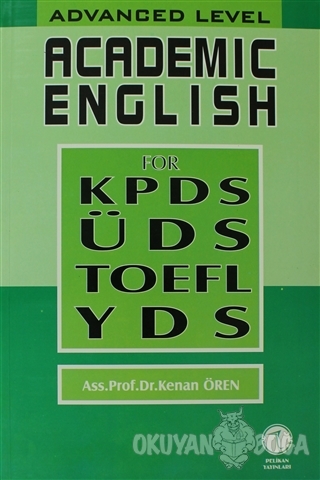 Academic English for KPDS ÜDS TOEFL YDS - Kenan Ören - Pelikan Tıp Tek