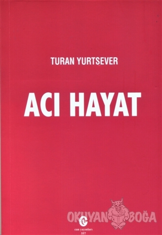 Acı Hayat - Turan Yurtsever - Can Yayınları (Ali Adil Atalay)