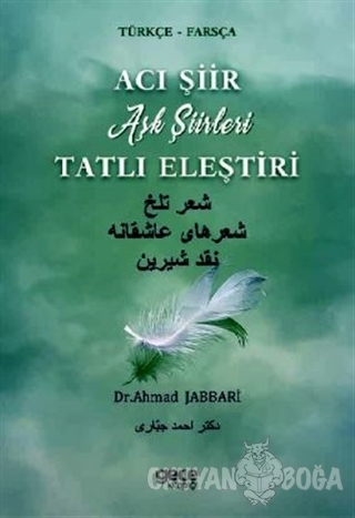 Acı Şiir Tatlı Eleştiri (Türkçe - Farsça) - Ahmad Jabbari - Gece Kitap