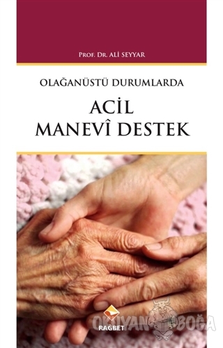 Acil Manevi Destek - Ali Seyyar - Rağbet Yayınları