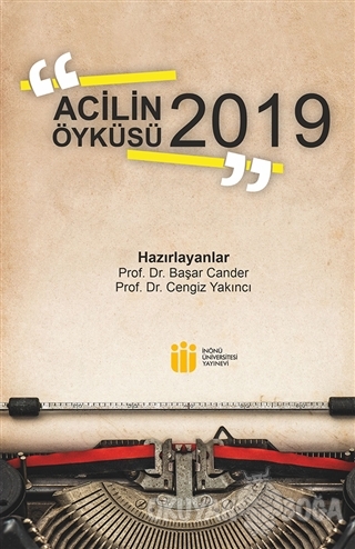 Acilin Öyküsü 2019 - Başar Cander - İnönü Üniversitesi Yayınları