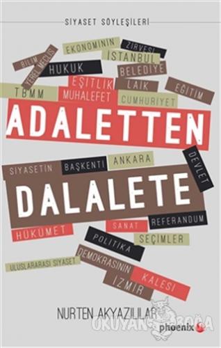 Adaletten Dalalete - Nurten Akyazılılar - Phoenix Yayınevi